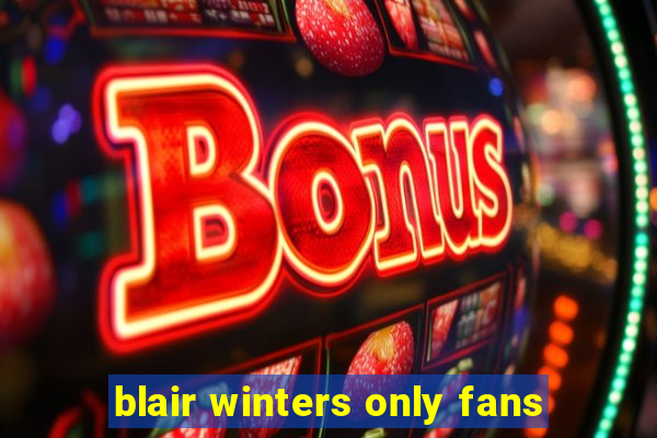 blair winters only fans